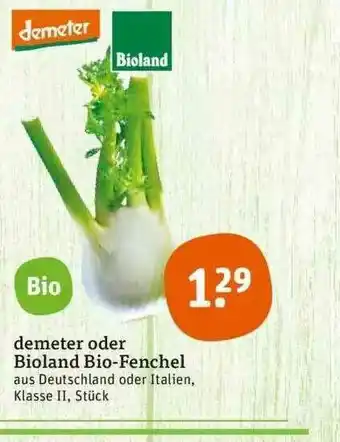 tegut Demeter Oder Bioland Bio-fenchel Demeter Bioland Angebot