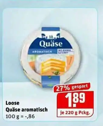 REWE Kaufpark Loose Quäse Aromatisch Angebot