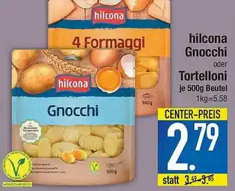 E-Center Hilcona Gnocchi Oder Tortelloni Angebot