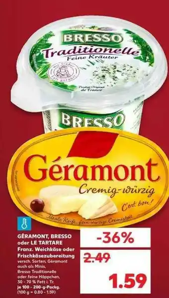 Kaufland Géramont, Bresso Oder Le Tartare Weichkäse Oder Frischkäsezubereitung Angebot