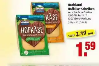 Markant Hochland Hofkäse-scheiben Angebot