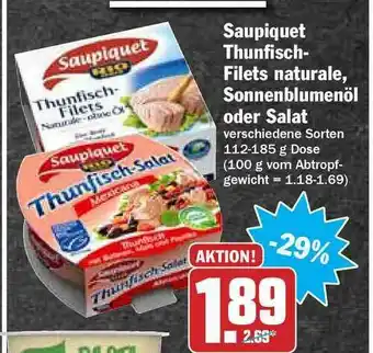 Hit Saupiquet Thunfisch-filets Naturale, Sonnenblumenöl Oder Salat Angebot