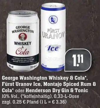 SBK George Washington Whiskey & Cola, Fürst Uranov Ice, Montajo Spiced Rum & Cola oder Henderson Dry Gin & Tonic 0,33L Angebot