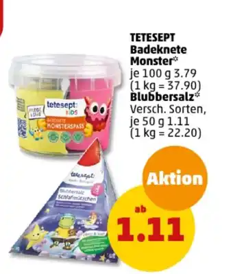 PENNY TETESEPT Badeknete Monster je 100 g  Blubbersalz Versch. Sorten, je 50 g Angebot