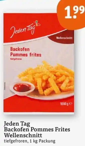 tegut Jeden Tag Backofen Pommes Frites Wellenschnitt 1 kg Packung Angebot