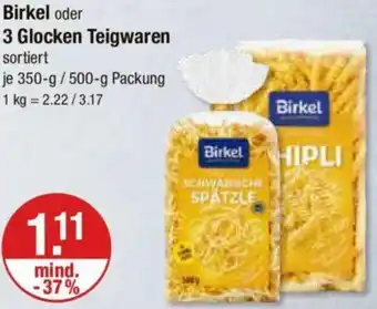 V Markt Birkel oder 3 Glocken Teigwaren 350/500 g Packung Angebot