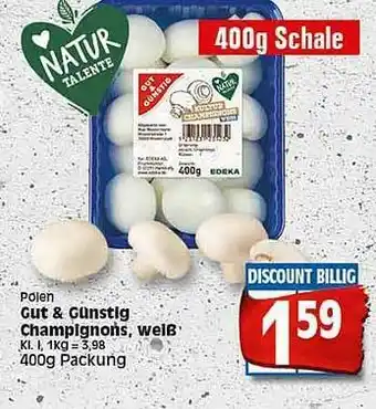 Elli Markt Pölen Gut & Günstig Champignons, Weiß Angebot