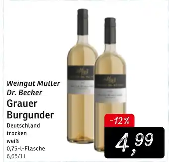 KONSUM Weingut Müller Dr. Becker Grauer Burgunder 0,75L Angebot