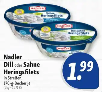 Nah & Frisch Nadler Dill oder Sahne Heringsfilets 170 g Becher Angebot