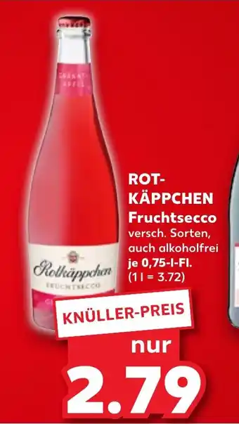 Kaufland ROT- KÄPPCHEN Fruchtsecco 0,75 l Fl. Angebot