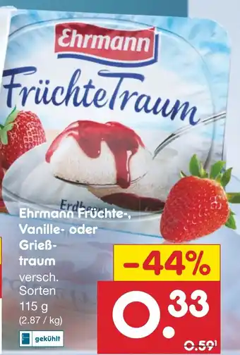 Netto Marken-Discount Erdb Ehrmann Früchte-, Vanille- oder Grieß- traum 115 g Angebot