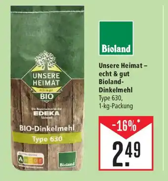 Marktkauf Unsere Heimat - echt & gut Bioland- Dinkelmehl Туре 630, 1-kg-Packung Angebot