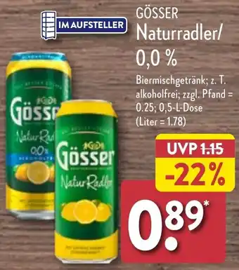 Aldi Nord GÖSSER Naturradler/ 0,0% 0,5 L Dose Angebot