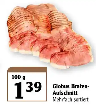 Globus Globus Braten Aufschnitt 100g Angebot