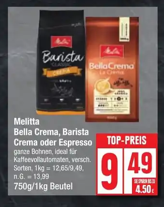 Edeka Melitta Bella Crema, Barista Crema oder Espresso ganze Bohnen, 750g/1kg Beutel Angebot