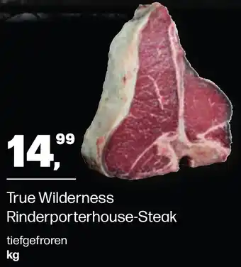 Handelshof True Wilderness Rinderporterhouse-Steak Angebot