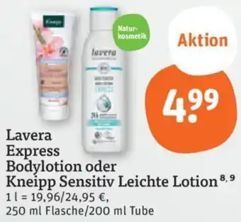 tegut Lavera Express Bodylotion oder Kneipp Sensitiv Leichte Lotion 250 ml Flasche/200 ml Tube Angebot