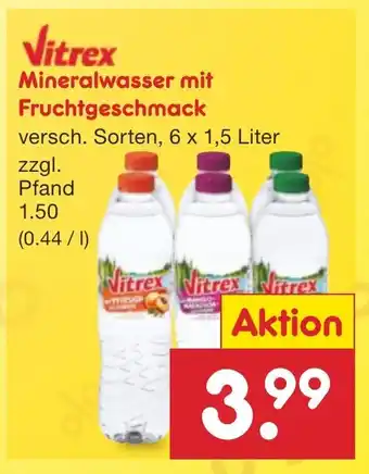 Netto Marken-Discount Vitrex Mineralwasser mit Fruchtgeschmack versch. Sorten, 6 x 1,5 Liter Angebot