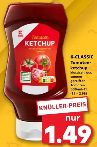 Kaufland K-CLASSIC Tomatenketchup 500 ml Fl. Angebot