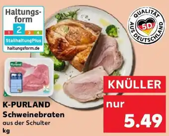 Kaufland K-PURLAND Schweinebraten Angebot