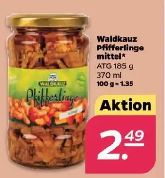 NETTO Waldkauz Pfifferlinge mittel 185g Angebot