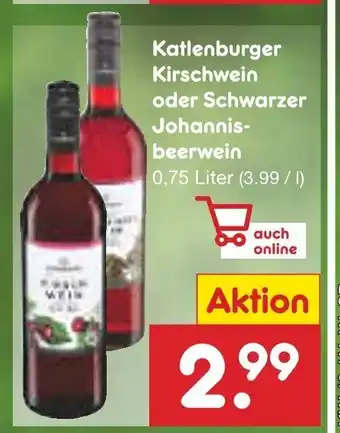Netto Marken-Discount Katlenburger Kirschwein oder Schwarzer Johannisbeerwein 0,75 Liter Angebot