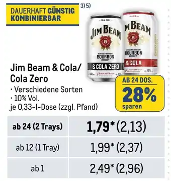 METRO Jim Beam & Cola/ Cola Zero je 0,33-1-Dose Angebot