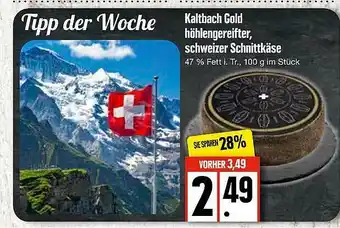 Edeka Kaltbach Gold Höhlengereifter Schweizer Schnittkäse Angebot