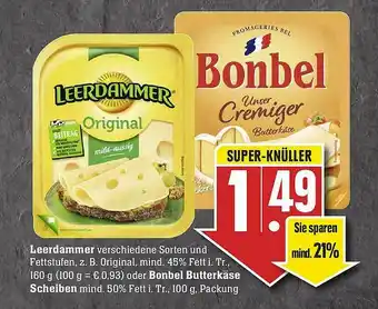 E-Center Leerdammer Oder Bonbel Butterkäse Scheiben Angebot