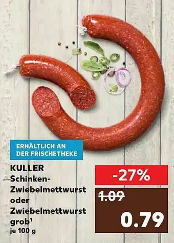 Kaufland Kuller Schinken-zwiebelmettwurst Oder Zwiebelmettwurst Angebot