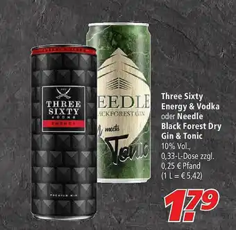 Marktkauf Three Sixty Energy & Vodka Oder Needle Black Forest Dry Gin & Tonic Angebot