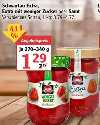 Globus Schwartau Extra, Extra mit weniger Zucker oder Samt 270-340g Angebot