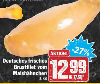 Hit Deutsches frisches Brustfilet vom Maishähnchen 1kg Angebot