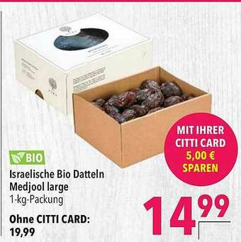 CITTI Markt Israelische Bio Datteln Medjoo Large Angebot