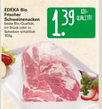 WEZ EDEKA Bio Frischer Schweinenacken 100g Angebot