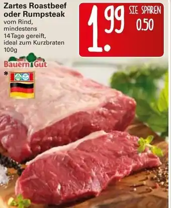 WEZ Bauern Gut Zartes Roastbeef o. Rumpsteak 100g Angebot