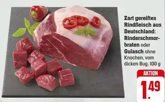 Edeka Zart gereiftes Rindfleisch aus Deutschland: Rinderschmor- braten oder Gulasch 100 g Angebot