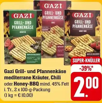 Edeka Gazi Grill- und Pfannenkäse mediterrane Kräuter, Chili oder oder Honey-BBQ 2 x 100-g-Packung Angebot