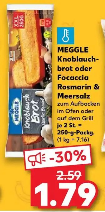 Kaufland MEGGLE Knoblauch brot oder Focaccia Rosmarin & Meersalz Focaccia 250 g Packg. Angebot