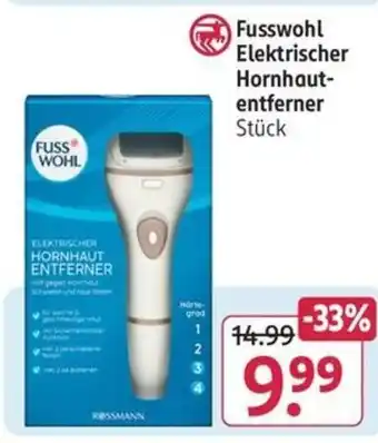 Rossmann Fusswohl Elektrischer Hornhaut- entferner Angebot