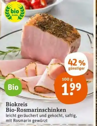 tegut Biokreis Bio-Rosmarinschinken 100g Angebot