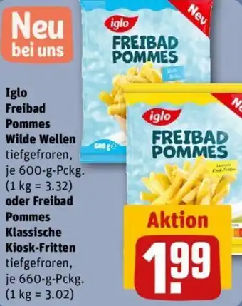 REWE Iglo Freibad Pommes Wilde Wellen 600 g oder Freibad Pommes Klassische Kiosk-Fritten 660 g Pckg. Angebot