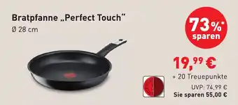 Famila Nord Ost Tefal Bratpfanne „Perfect Touch" Ø 28 cm Angebot