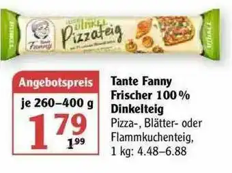 Globus Tante Fanny Frischer 100% Dinkelteig Angebot