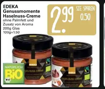 WEZ Edeka Genussmomente Haselnuss Creme 200g Angebot