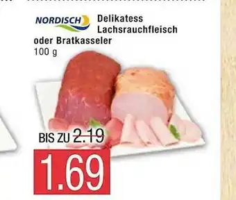 Marktkauf Nordisch Delikatess Lachsrauchfleisch Oder Bratkasseler Angebot