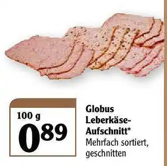 Globus Globus Leberkäse-aufschnitt Angebot