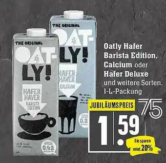 Scheck-in-Center Oatly Hafer Barista Edition Calcium Oder Hafer Deluxe Und Weitere Sorten Angebot