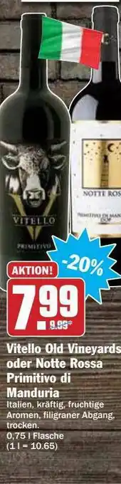 Hit Vitello Old Vineyards Oder Notte Rossa Primitivo Di Manduria Angebot