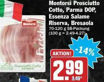 Hit Montorsi Prosciutto Cotto, Parma DOP, Essenza Salame Riserva, Bresaola Angebot